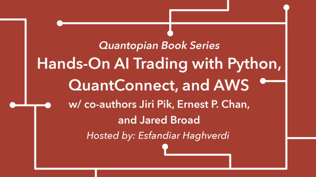 A promotional banner for a book series event titled Hands-On AI Trading with Python, QuantConnect, and AWS with co-authors Jiri Pik, Ernest P. Chan, and Jared Broad, hosted by Esfandiar Haghverdi. The design features circuit-like lines on a red background.