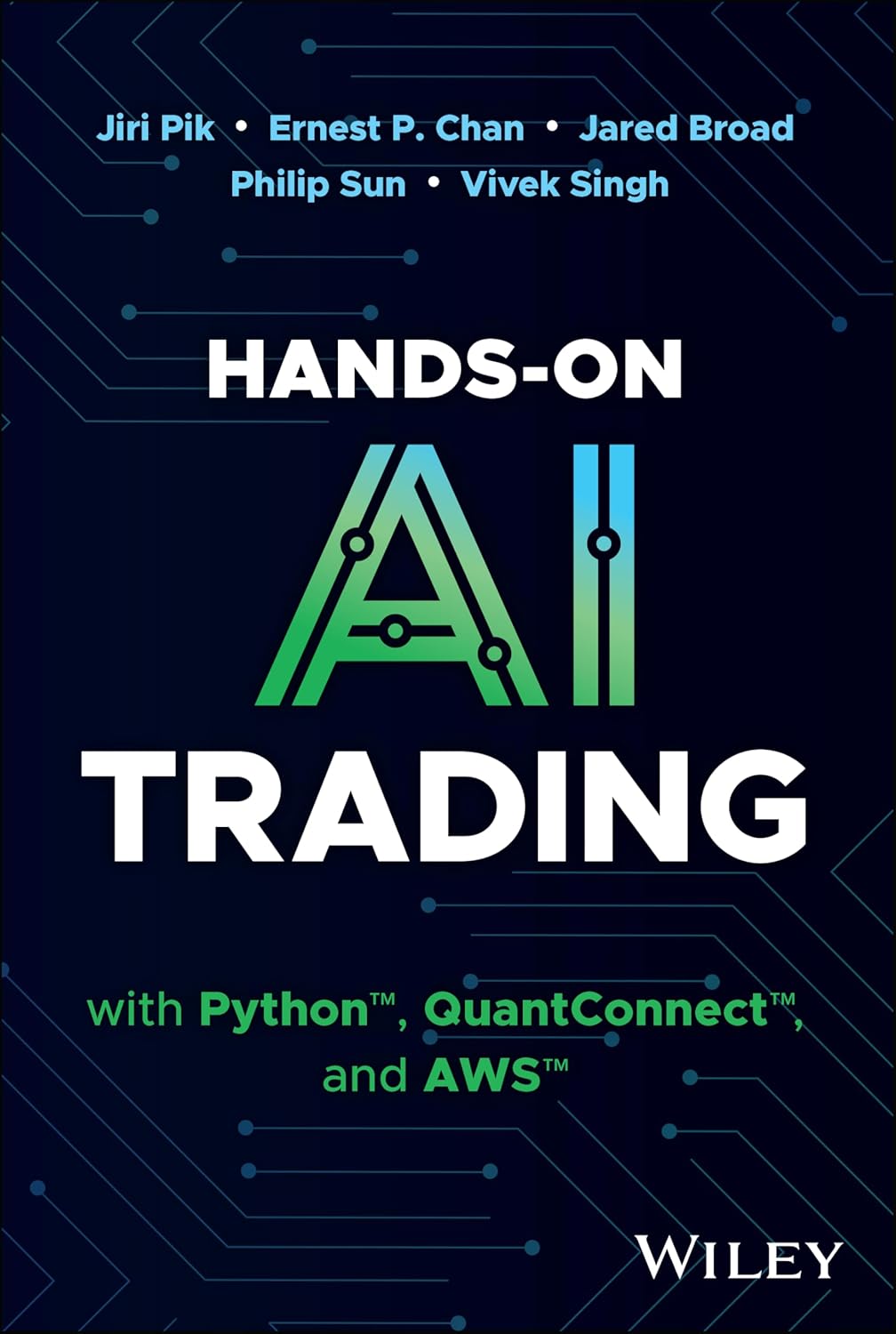 Hands-On AI Trading with Python, QuantConnect, and AWS — Wiley 2025